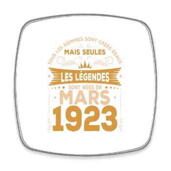 Les Légendes Sont Nées En Mars 1923 - Magnet carré - blanc - Devant