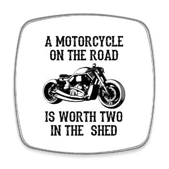 A Motorcycle On The Road Is Worth Two In The Shed - Viereckiger Kühlschrankmagnet - Weiß - Vorne