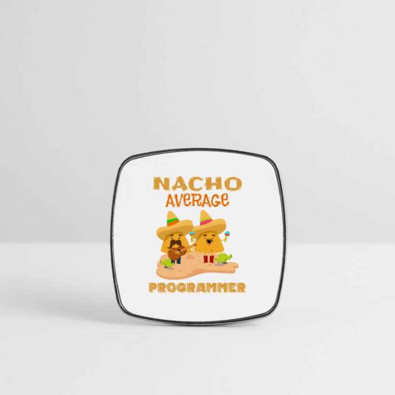 Nacho Average Coding Funny Coder Humor Joke Saying Square fridge magnet