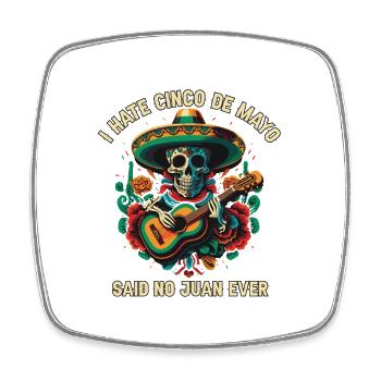 I Hate Cinco De Mayo Said No Juan Ever Mexican Pri - Viereckiger Kühlschrankmagnet - Weiß - Vorne