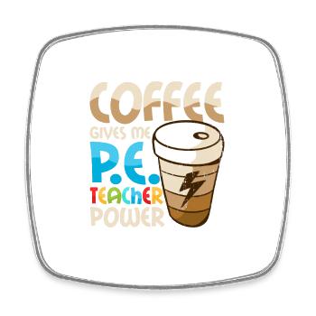 Coffee Gives Me P.E.Teacher Power Physical Educati - Viereckiger Kühlschrankmagnet - Weiß - Vorne