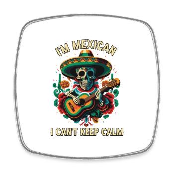 Je suis un Mexicain Je ne peux pas garder mon calme Mexico Pride Count - Magnet carré - blanc - Devant