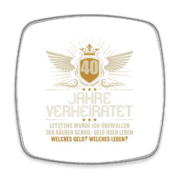 40 Jahre verheiratet zynisch 40.Hochzeitstag - Viereckiger Kühlschrankmagnet - Weiß - Vorne