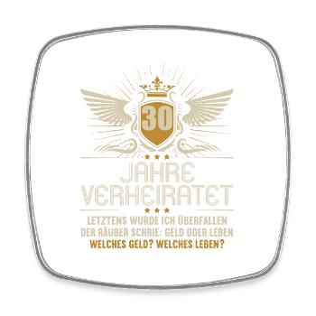30 Jahre verheiratet zynisch 30.Hochzeitstag - Viereckiger Kühlschrankmagnet - Weiß - Vorne