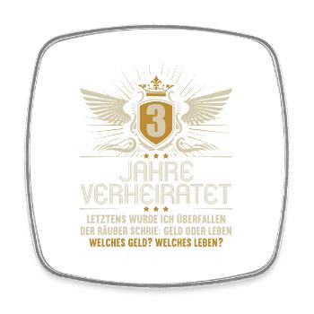 3 Jahre verheiratet zynisch 3.Hochzeitstag - Viereckiger Kühlschrankmagnet - Weiß - Vorne