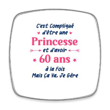 C'est compliqué d'être une princesse et d'avoir 60 - Magnet carré - blanc - Devant