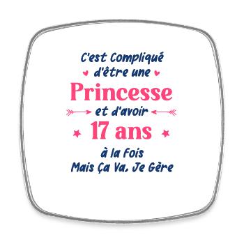 C'est compliqué d'être une princesse et d'avoir 17 - Magnet carré - blanc - Devant