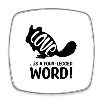 Chinchilla Love Is A Four-legged Word - Square fridge magnet - white - Front