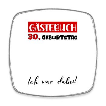 Gästebuch 30 Jahre Geburtstag Deko Bitte Eintragen - Viereckiger Kühlschrankmagnet - Weiß - Vorne