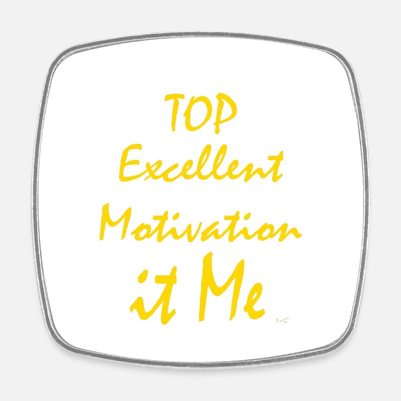 TOP Excellent Motivation it Me gold - Square fridge magnet - white