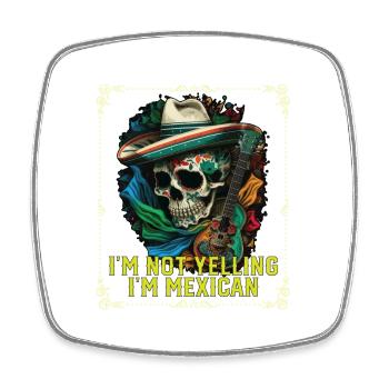 I'm Not Yelling I'm Mexican Life Mexico Pride - Viereckiger Kühlschrankmagnet - Weiß - Vorne