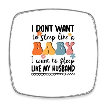 Funny Hard Mom Life I Don’t Want To Sleep Like a - Viereckiger Kühlschrankmagnet - Weiß - Vorne