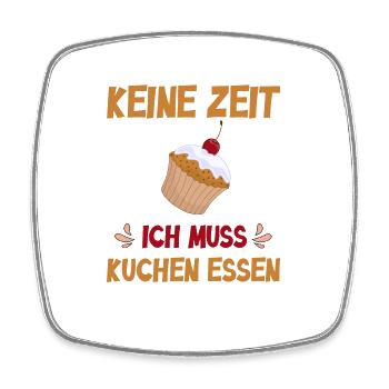 Keine Zeit ich muss Kuchen essen - Viereckiger Kühlschrankmagnet - Weiß - Vorne