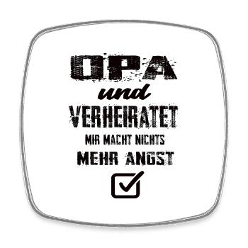 Opa Und Verheiratet Mir Macht Nix Mehr Angst - Viereckiger Kühlschrankmagnet - Weiß - Vorne