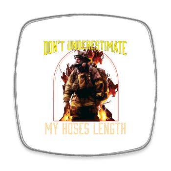 Don't Underestimate My Hoses Length Firefighter - Viereckiger Kühlschrankmagnet - Weiß - Vorne