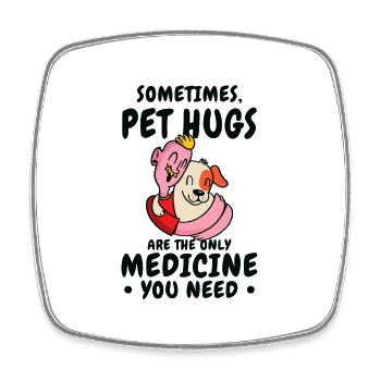 Dog Pet Hug Medicine Dog Lovers - Magnet carré - blanc - Devant