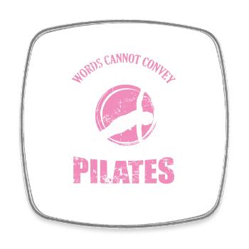 Words cannot convey the Love I have for Pilates - Viereckiger Kühlschrankmagnet - Weiß - Vorne
