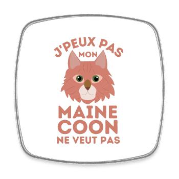 J'PEUX PAS mon maine coon ne veut pas 2 - Magnet carré - blanc - Devant