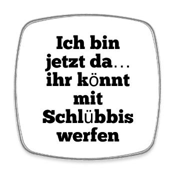 T-Shirt "ich bin jetzt da" - Viereckiger Kühlschrankmagnet - Weiß - Vorne