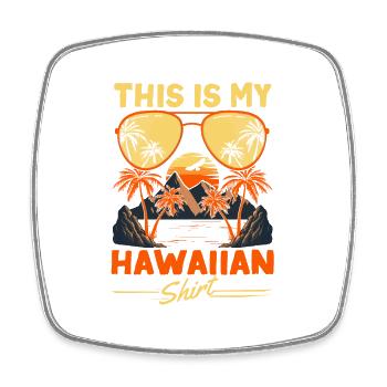 Ceci est ma chemise hawaïenne voyage vacances hawaï - Magnet carré - blanc - Devant