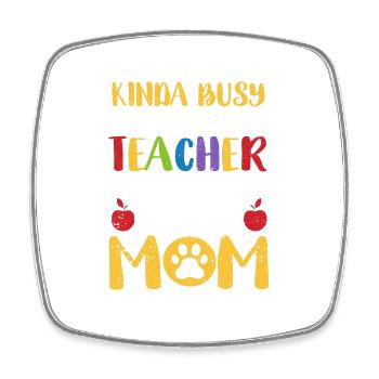 Somehow busy as a teacher and dog mother - Square fridge magnet - white - Front