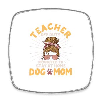 Teacher off duty becomes a house dog - Square fridge magnet - white - Front