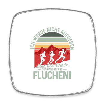 Ich werde nicht aufgeben. Aber ich werde fluchen! - Viereckiger Kühlschrankmagnet - Weiß - Vorne