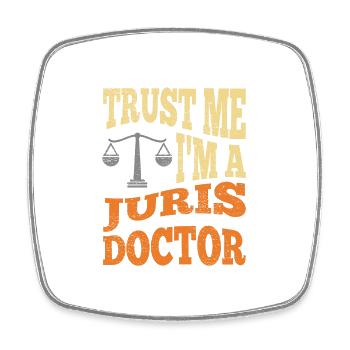 Trust Me I'm A Juris Doctor - Viereckiger Kühlschrankmagnet - Weiß - Vorne