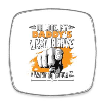 Look My Daddy's Last Nerve Funny Kids Father's Day - Viereckiger Kühlschrankmagnet - Weiß - Vorne