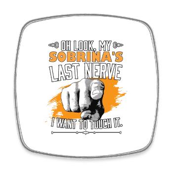 Look My Sobrina's Last Nerve Funny Niece Family - Viereckiger Kühlschrankmagnet - Weiß - Vorne