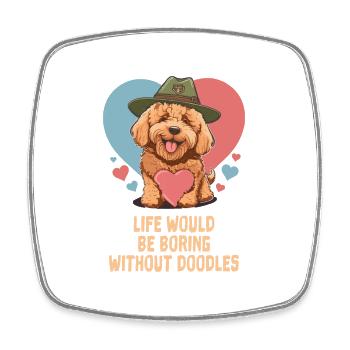 Life Would Be Boring Without Doodles Goldendoodle - Viereckiger Kühlschrankmagnet - Weiß - Vorne