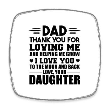 Dad Thank You For Loving me, Dad and Daughter Gift - Magnet carré - blanc - Devant