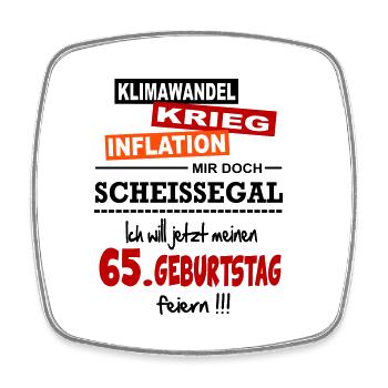 Geburtstag 65 Klimawandel Krieg Inflation Mir egal - Viereckiger Kühlschrankmagnet - Weiß - Vorne