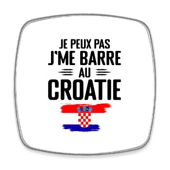 Je Peux Pas J'me Barre Au Croatie - Magnet carré - blanc - Devant