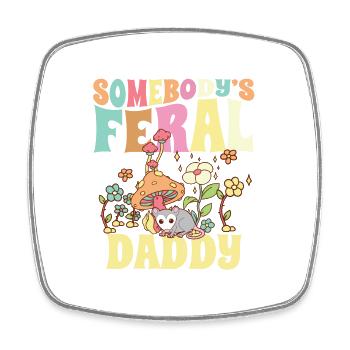 Somebody's Feral Daddy Wild Dad Father Opossum - Square fridge magnet - white - Front