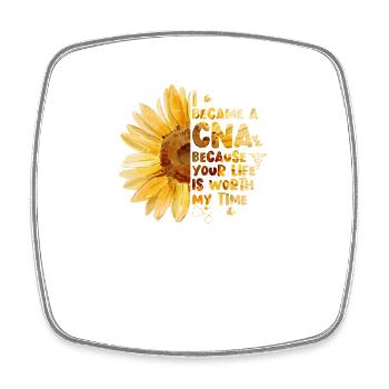 I Became A CNA Because Your Life Is Worth My Time - Square fridge magnet - white - Front