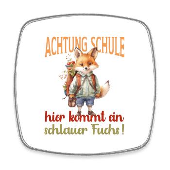 Achtung Schule hier kommt ein schlauer Fuchs! - Viereckiger Kühlschrankmagnet - Weiß - Vorne