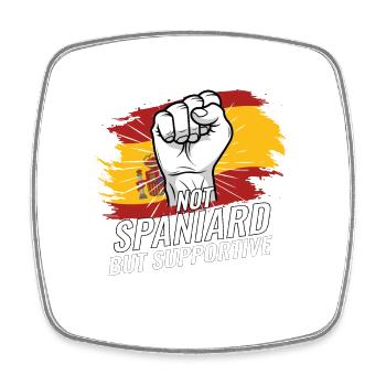Pas espagnol mais soutien Espagne Pays drapeau - Magnet carré - blanc - Devant