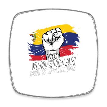 Not Venezuelan But Supportive Venezuela Flag - Square fridge magnet - white - Front