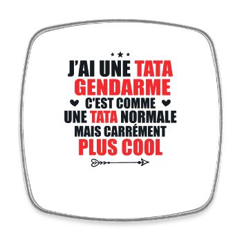 J'ai une tata gendarme plus cool - Magnet carré - blanc - Devant