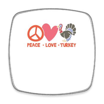 Peace Love Turkey Funny Thanksgiving - Square fridge magnet - white - Front