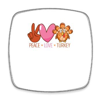 Peace Love Turkey Funny Thanksgiving - Square fridge magnet - white - Front