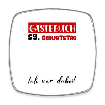 59 Geburtstag Geschenk Damen Deko Herren Gästebuch - Viereckiger Kühlschrankmagnet - Weiß - Vorne