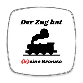 Der Zug hat keine Bremse! Party, Mallorca, JGA! - Viereckiger Kühlschrankmagnet - Weiß - Vorne
