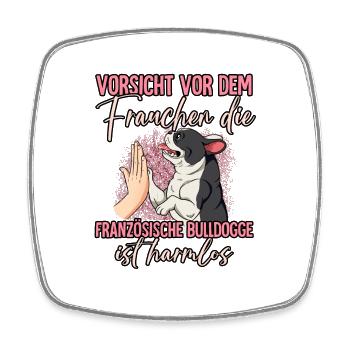 Vorsicht vor dem Frauchen Französische Bulldogge - Viereckiger Kühlschrankmagnet - Weiß - Vorne