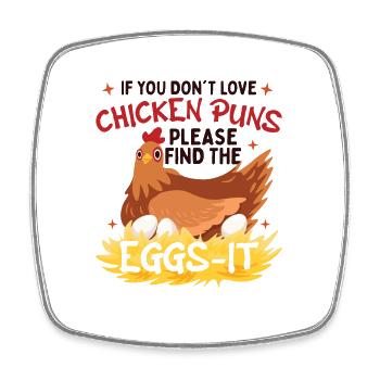 Chicken Puns Poultry Lover - Square fridge magnet - white - Front