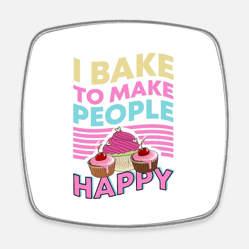 I Bake to make people Happy - Square fridge magnet - white