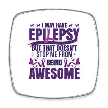 I May Have Epilepsy - Square fridge magnet - white - Front