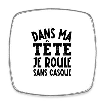 dans ma tête je roule sans casque - Magnet carré - blanc - Devant