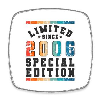 Edition Limitée depuis 2006 Cadeau d’Anniversaire - Magnet carré - blanc - Devant